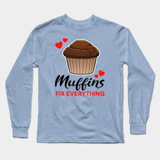 Chocolate Muffins fix everything Long Sleeve T-Shirt